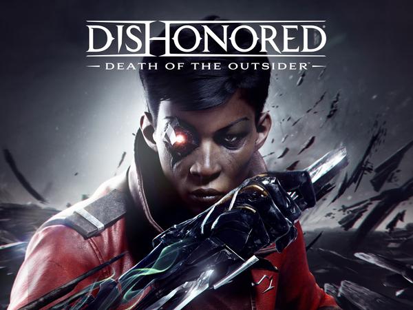 Dishonored®: Death of the Outsider™